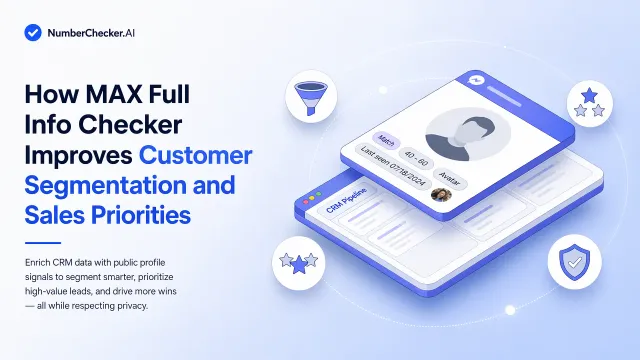 How MAX Full Info Checker Improves Customer Segmentation and Sales Priorities